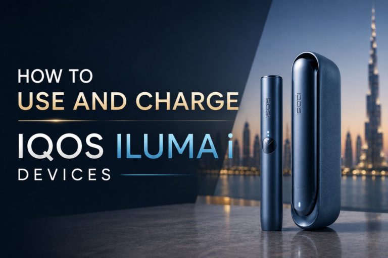 How to Use and Charge IQOS ILUMA i Devices: Complete Guide for Dubai and UAE Users (2026)