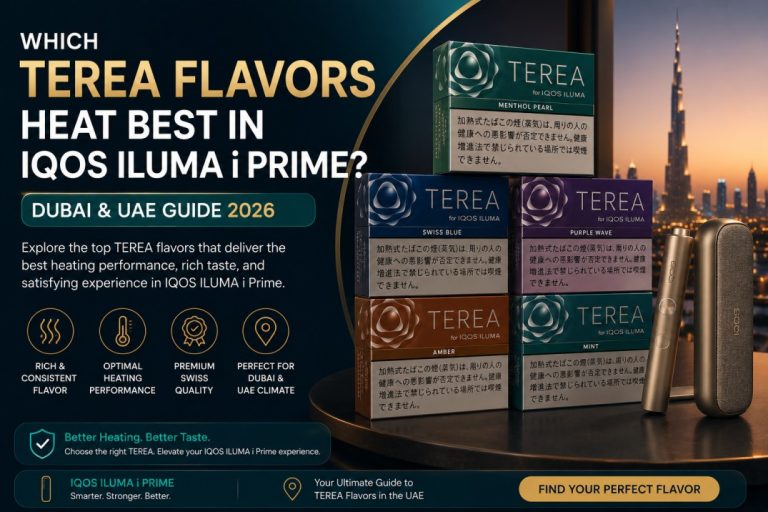 Which TEREA Flavors Heat Best in IQOS ILUMA i Prime? Dubai & UAE Guide 2026