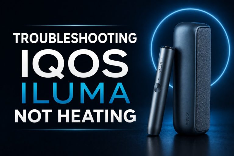 Troubleshooting IQOS ILUMA Not Heating: Complete Step-by-Step Guide